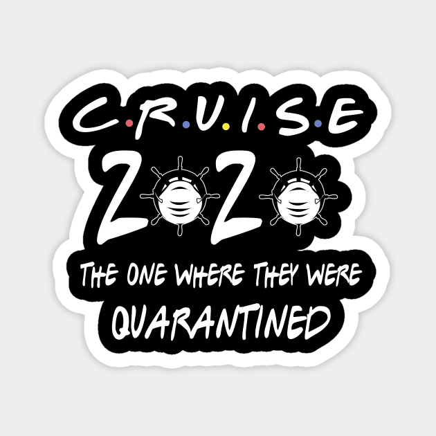 cruise 2020 quarantined the one where they were quarantined Magnet by DODG99