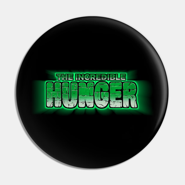 The Incredible Hunger Pin by Eman