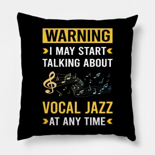 Warning Vocal jazz Pillow