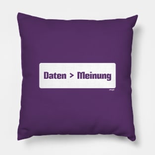 Daten sind besser als Meinung (Data > Opinion,  German, Purple) Pillow