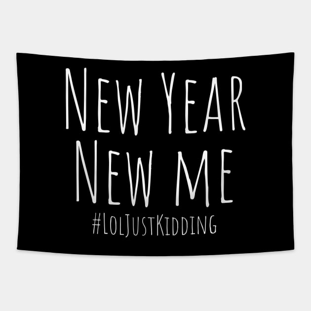 New Year New Me #LolJustKidding – White Tapestry by felixbunny