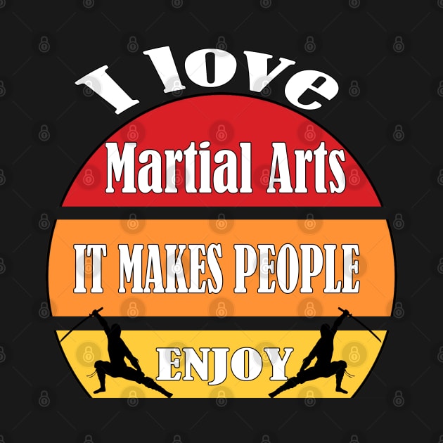 I love Martial arts, It makes people enjoy by Emma-shopping