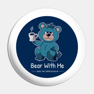 Coffee Bear's Morning Struggle Pin