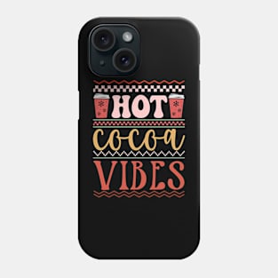 Hot Cocoa Vibes Phone Case