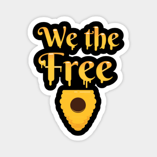 We The Free Honey Magnet