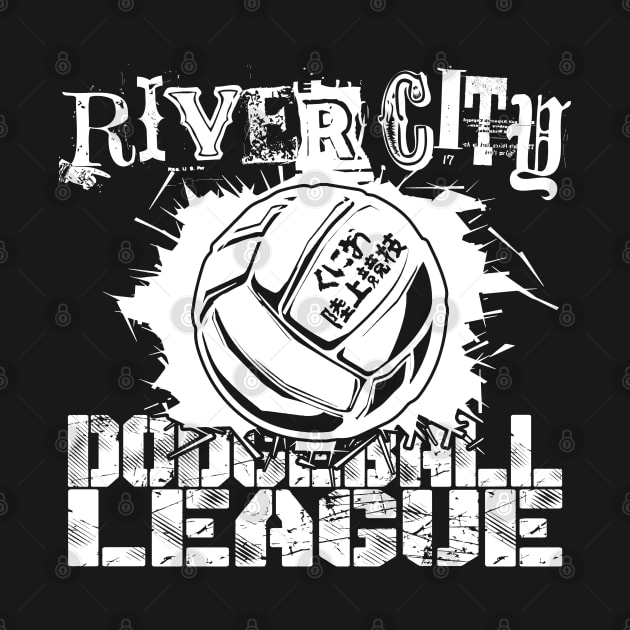 River City Dodgeball League WHITE by GodsBurden