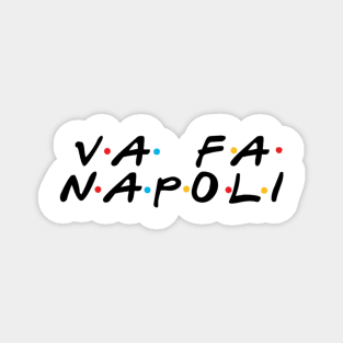 Va Fa Napoli Magnet