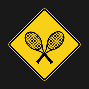 Tennis Warning Sign T-Shirt