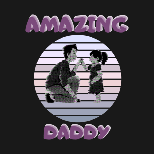 Amazing Daddy and Daughter T-Shirt