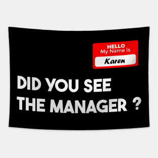 Funny Karen manager Halloween did you see the manager Tapestry