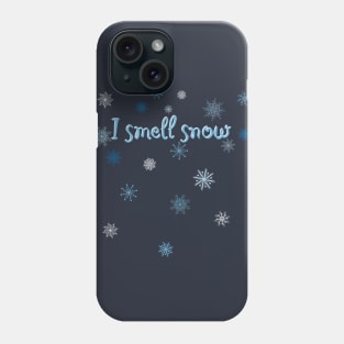 I smell snow Phone Case