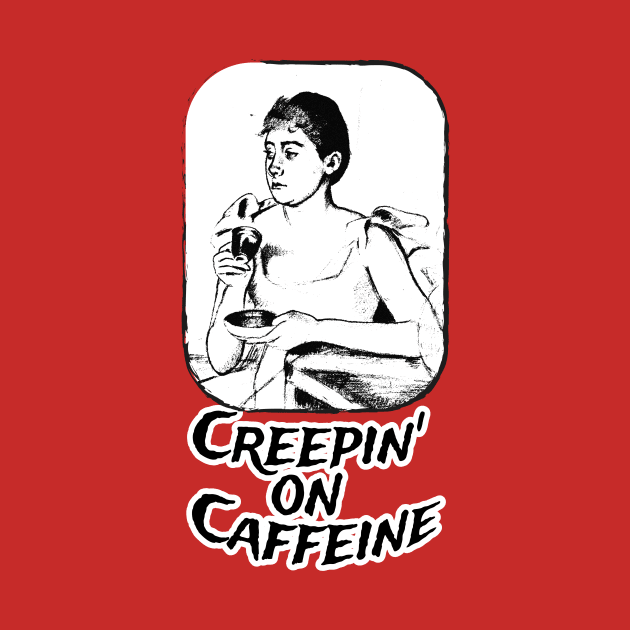 Funny Halloween Message Creepin' On Caffeine by Gentle Beginnings