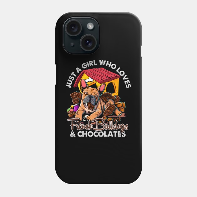 Funny Just A Girl Who Loves French Bulldogs & Chocolates Phone Case by Proficient Tees