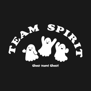 Team Spirit: Ghost Team! T-Shirt