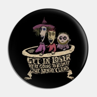 We're Going to Kidnap the Sandy Claws Pin