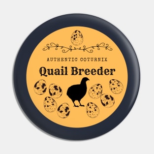 Authentic Quail Breeder Yellow Pin