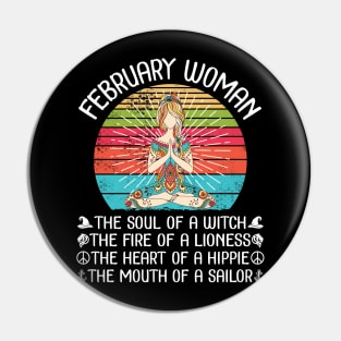 February Woman The Soul Of A Witch The Fire Of A Lionesss The Heart Of A Hippie Mouth Of A Sailor Pin