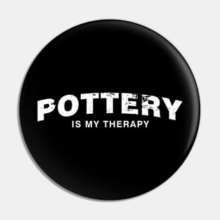 Pottery Is My Therapy Vintage Pin