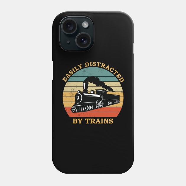 Train lover design- easily distracted by trains Phone Case by colorbyte