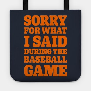 Baseball Sorry For What I said 3.0 Tote