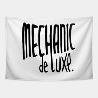 Mechanic de Luxe, Tuning, Mechanic Tapestry