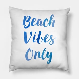 Beach Vibes Only Funny Quote in Blue Pillow