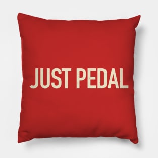 Just Pedal Cycling Graphic Pillow