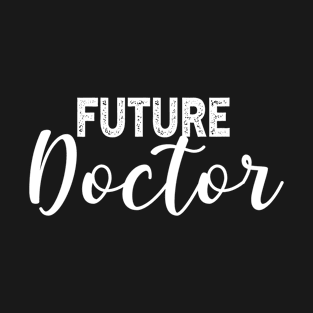 Future Doctor Gradution Gift T-Shirt