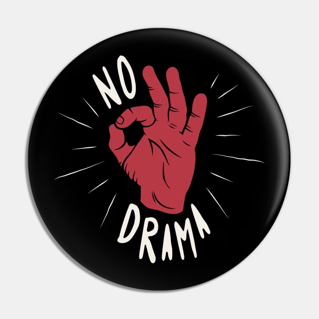 No Drama Pin by The_Black_Dog