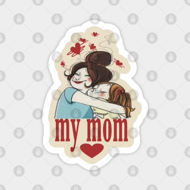 My mom Magnet by Titou design