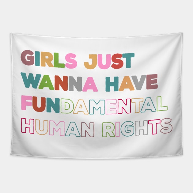 Girls Just Wanna Have Fundamental Tapestry by crayonKids