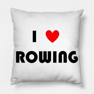 I Love Rowing Pillow