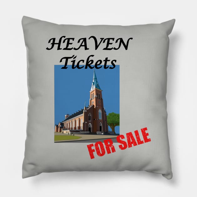 Tickets To Heaven Are On Sale at Your Church - Commodified Christianity in Capitalism Pillow by formyfamily