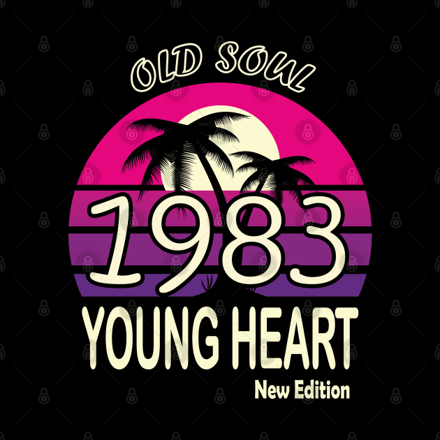 1983 Birthday Gift Old Soul Young Heart by VecTikSam