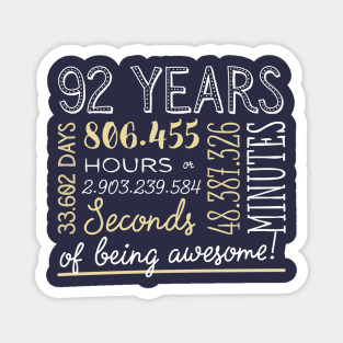 92nd Birthday Gifts - 92 Years of being Awesome in Hours & Seconds Magnet