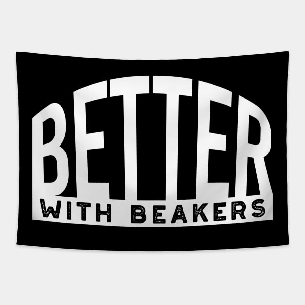 Better with Beakers Tapestry by whyitsme