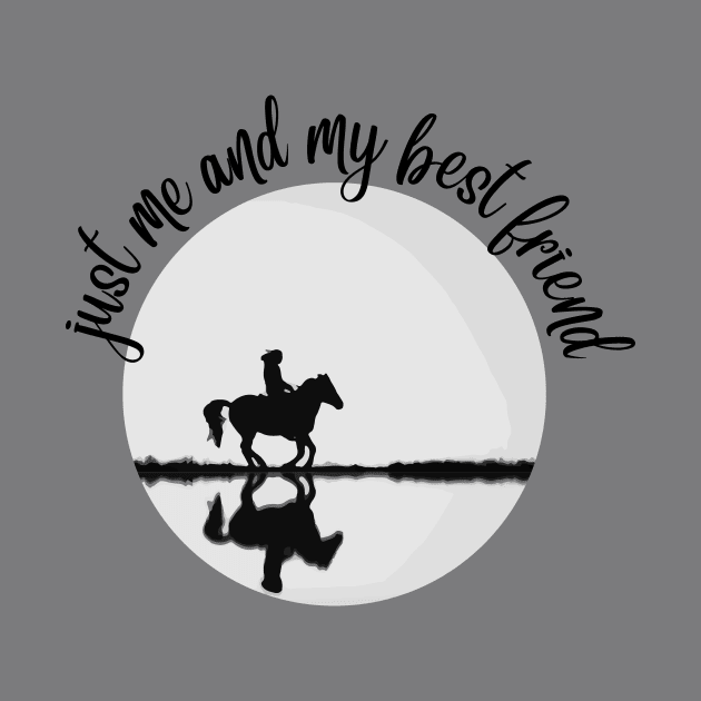 Just me and my Best Friend - Trail Riding with my Horse by Distinctively Devyn Designs