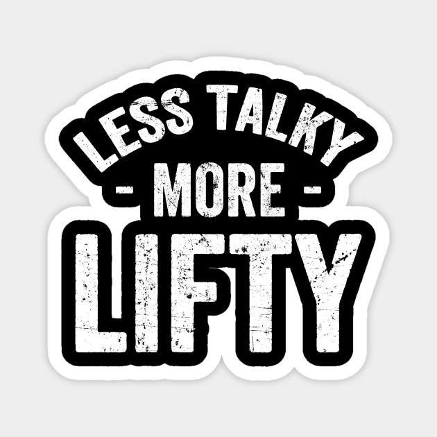 Less talky more lifty Magnet by captainmood