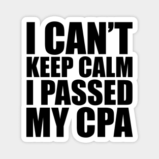 CPA Passer - I can't keep calm I passed my CPA Magnet