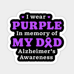 I Wear Purple In Memory Of My Dad Alzheimer's Awareness Day Magnet