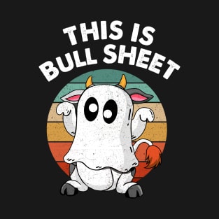 Funny Cute This is Bull Sheet T-Shirt