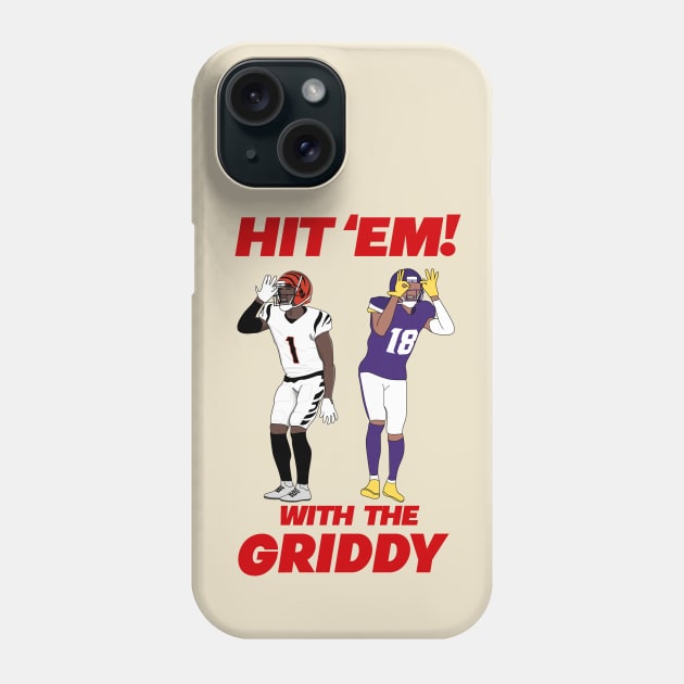 hit em with griddy Phone Case by rsclvisual