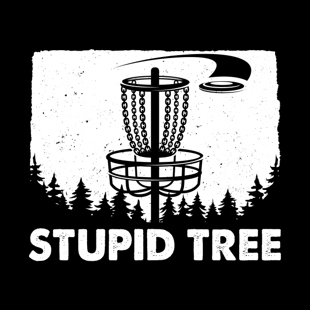 Stupid Tree Disc Golf Funny Frisbee Golf by LolaGardner Designs