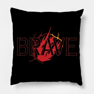 Brave / Fearless T-shirt design Pillow