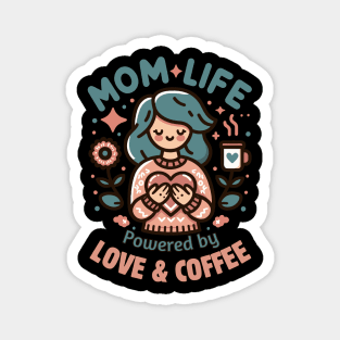 Mom Life Powered By Love & Coffee | Mom Life quote | Best Mother's Day Gift Magnet