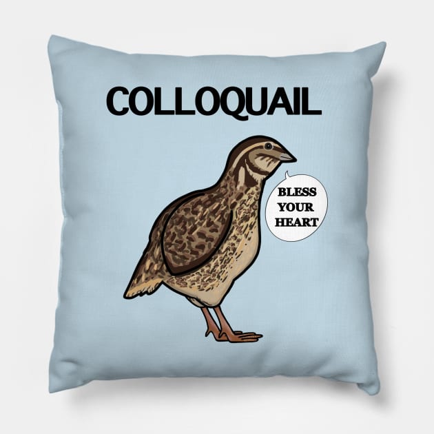 Colloquail - Bless Your Heart Pillow by Aeriskate