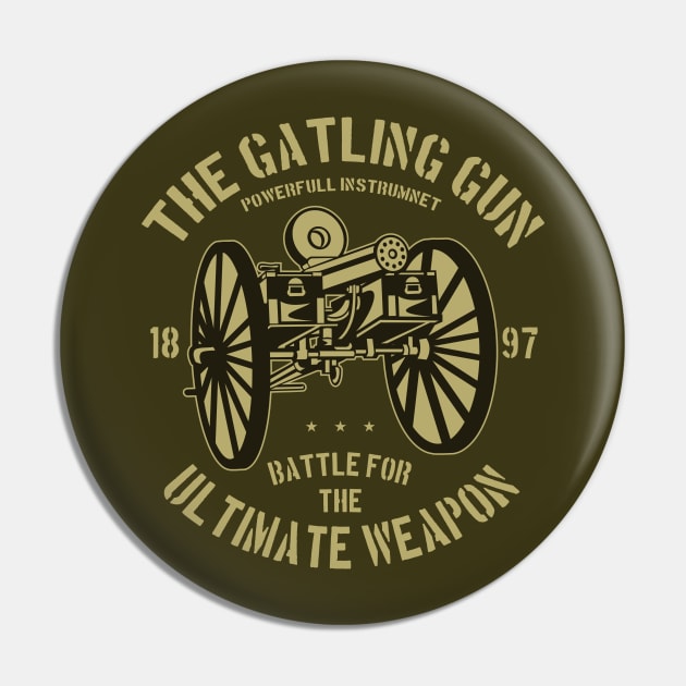 The Gatling Gun Ultimate Weapon Pin by lionkingdesign