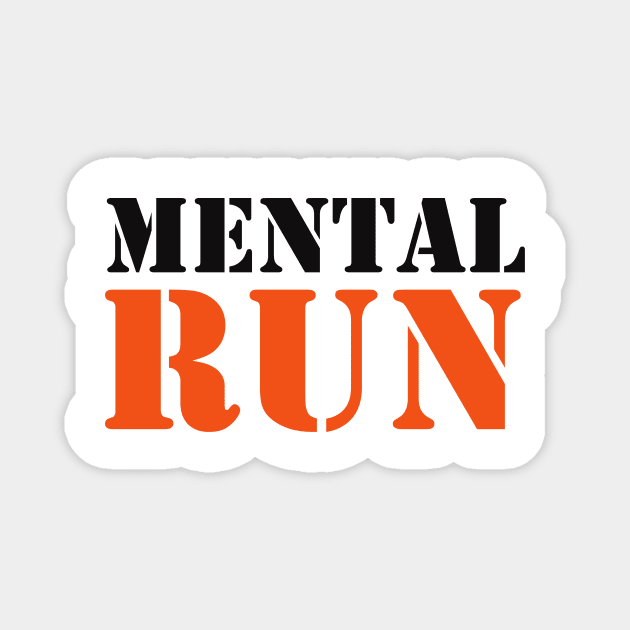 Mental Run Magnet by robertbruton