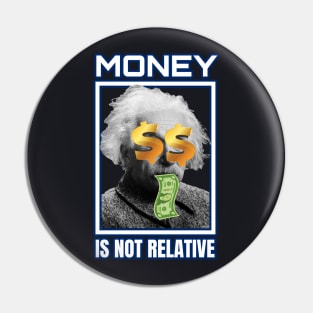 Einstein Money is not Relative Pin