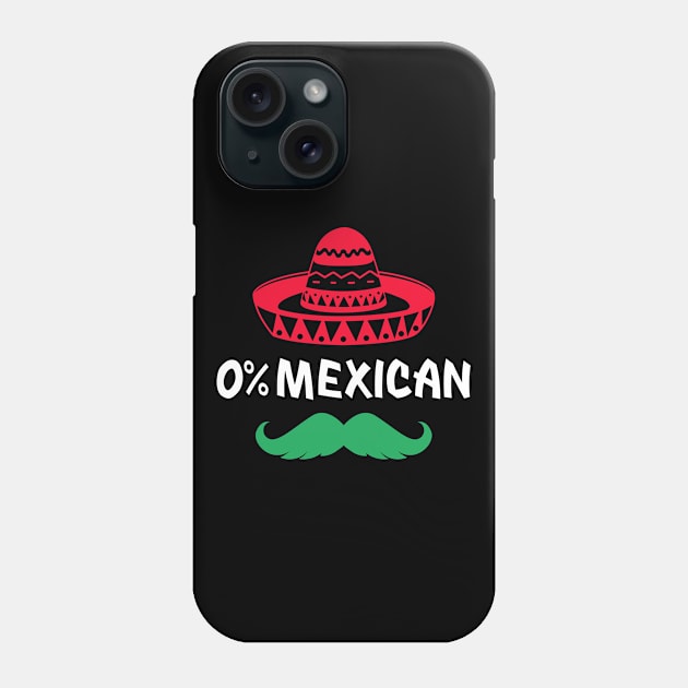 0% Mexican with sombrero and mustache for Cinco de Mayo Phone Case by Designzz